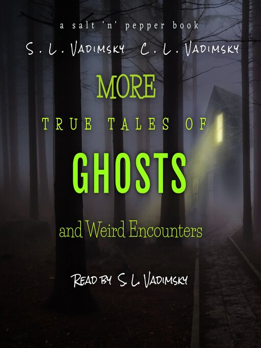 Title details for More True Tales of Ghosts and Weird Encounters by S. L. Vadimsky - Wait list